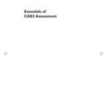 Essentials of CAS2 Assessment