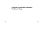 Essentials of Child and Adolescent Psychopathology