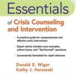 Essentials of Crisis Counseling and Intervention
