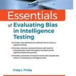 Essentials of Evaluating Bias in Intelligence Testing