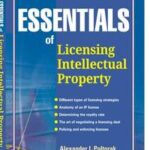 Essentials of Licensing Intellectual Property