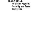 Essentials of Online payment Security and Fraud Prevention