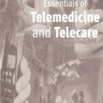 Essentials of Telemedicine and Telecare