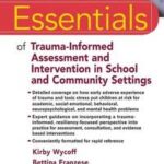 Essentials of Trauma-Informed Assessment and Intervention in School and Community Settings