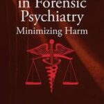 Ethical Issues in Forensic Psychiatry