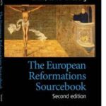 The European Reformations Sourcebook