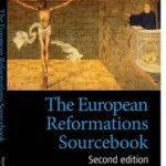 The European Reformations Sourcebook
