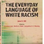 The Everyday Language of White Racism