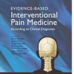 Evidence-Based Interventional Pain Medicine
