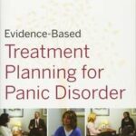 Evidence-Based Treatment Planning for Panic Disorder Workbook