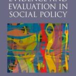 Evidence and Evaluation in Social Policy