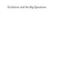Evolution and the Big Questions