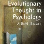 Evolutionary Thought in Psychology