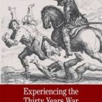 Experiencing the Thirty Years War