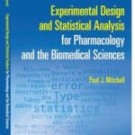 Experimental Design and Statistical Analysis for Pharmacology and the Biomedical Sciences