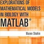 Explorations of Mathematical Models in Biology with MATLAB