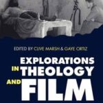 Explorations in Theology and Film
