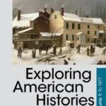 Exploring American Histories, Value Edition, Volume 1