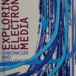 Exploring Electronic Media