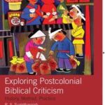 Exploring Postcolonial Biblical Criticism