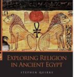 Exploring Religion in Ancient Egypt