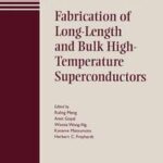 Fabrication of Long-Length and Bulk High-Temperature Superconductors
