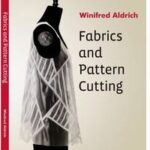 Fabrics and Pattern Cutting