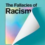 The Fallacies of Racism