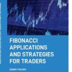 Fibonacci Applications and Strategies for Traders