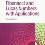 Fibonacci and Lucas Numbers with Applications, Volume 2