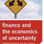 Finance and the Economics of Uncertainty