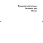 Financial Institutions, Markets, and Money