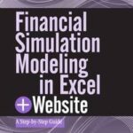 Financial Simulation Modeling in Excel, + Website