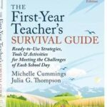 The First-Year Teacher's Survival Guide