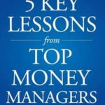 Five Key Lessons from Top Money Managers