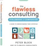 The Flawless Consulting Fieldbook & Companion
