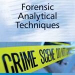 Forensic Analytical Techniques