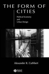 form-cities-political-economy-urban-design-9781405116398