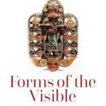 Forms of the Visible