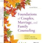 Foundations of Couples, Marriage, and Family Counseling
