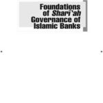 Foundations of Shari'ah Governance of Islamic Banks