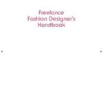 Freelance Fashion Designer's Handbook