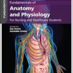 Fundamentals of Anatomy and Physiology: for Nursin G and Healthcare Students, 4th Edition Paper
