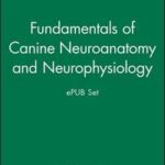 Fundamentals of Canine Neuroanatomy and Neurophysiology and ePUB Set