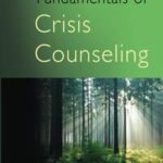 Fundamentals of Crisis Counseling