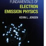 Fundamentals of Electron Emission Physics