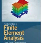 Fundamentals of Finite Element Analysis