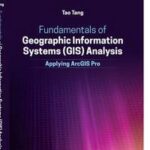 Fundamentals of Geographic Information Systems (GIS) Analysis