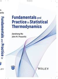 fundamentals-practice-statistical-thermodynamics-jianzhong-wu-9781394161423