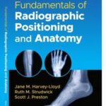 Fundamentals of Radiographic Positioning and Anatomy